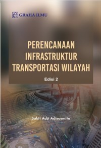 Perencanaan Infrastruktur Transportasi Wilayah Edisi 2