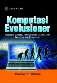 Komputasi Evolusioner: Algoritma Genetik, Pemrograman Genetik, dan Pemrograman Evolusioner