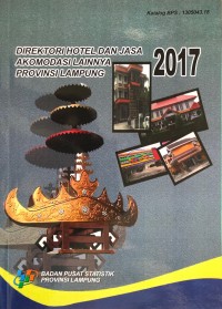 Direktori Hotel dan Jasa Akomodasi Lainnya Provinsi Lampung 2017