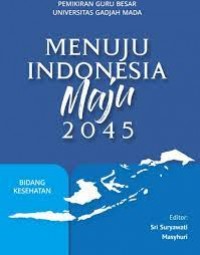 Menuju Indonesia Maju 2045
