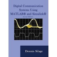 Digital Communication Systems Using Matlab and Simulink