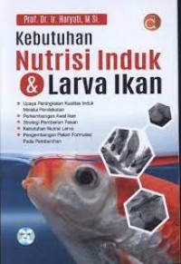 Kebutuhan Nutrisi Induk & Larva Ikan