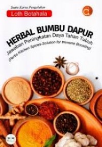 Herbal Bumbu Dapur Jawaban Peningkatan Daya Tahan Tubuh ( Herbs Kichen Spices- Solution For Immune Boosting )