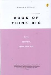 Book Of Think Big Saya Berpikir Maka Saya Ada