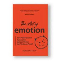 The Art Of Emotion : Seni Melampiaskan Kemarahan Dengan Pikiran dan Tindakan Positif