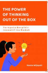 The Power Of Thinking Out Of The Box Ternyata Berpikir Inovatif Itu Mudah