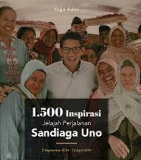 1.500 Inspriasi Jelajah Perjalanan Sandiaga Uno