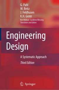 Engineering Design: A Systematic Approach third edition