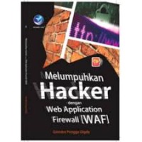 Melumpuhkan hacker dengan web application firewall [WAF]