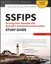 SSFIPS: Securing Cisco Networks with Sourcefire Intrusion Prevention System Study Guide
