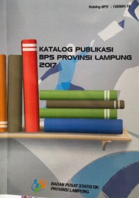 Katalog Publikasi BPS Provinsi Lampung 2017