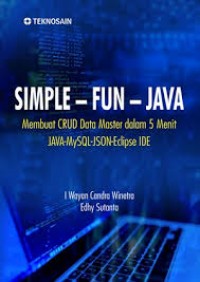 Simple -Fun - Java : Membuat CRUD Data Master dalam 5 Menit JAVA-MySQL-JSON-Eclipse IDE