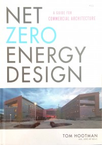 Net Zero Energy Design: A Guide for Commercial Architecture