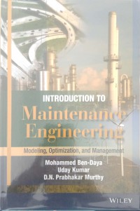 Introduction to maintenance engineering: modeling, optimization, and management