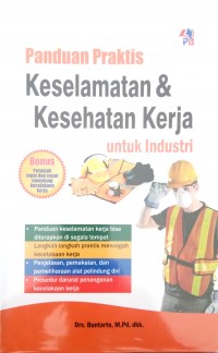 Panduan praktis keselamatan dan kesehatan kerja untuk industri