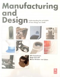 Manufacturing adn design: understanding the principles of how things are made