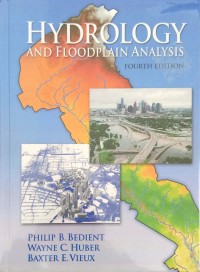 Hydrology and floodplain analysis: fourth edition