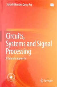 Circuits, systems and signal processing: a tutorials approach
