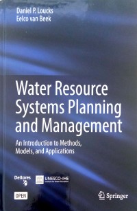 Water resource systems planning and management: an introductiom to methods, models, and applications