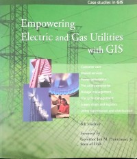 Empowering electric and gas utilities with GIS