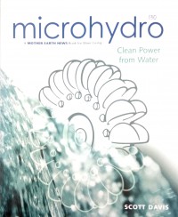 Microhydro: clean power from water