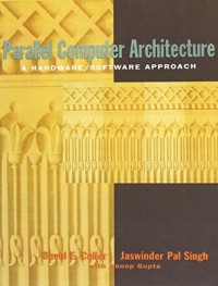 Parallel Computer Architecture: A Hardware/Software Approach