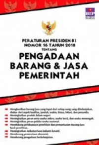 Peraturan Presiden Republik Indonesia Nomor 16 Tahun 2018 Tentang Pengadaan Barang dan Jasa Pemerintah