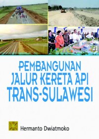 Pembangunan Jalur Kereta Api Trans-Sulawesi