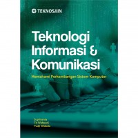Teknologi Informasi Komunikasi : Memahami Perkembangan Sistem Komputer