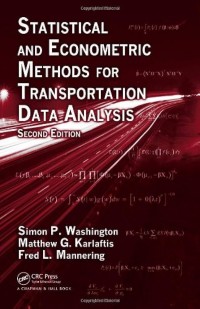 Statiscal and Econometric Methods For Transportation Data Analysis