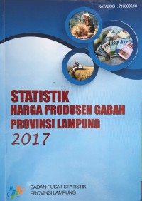 Statistik Harga Produsen Gabah Provinsi Lampung 2017