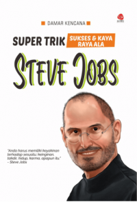 Super Trik Sukses & Kaya Raya Ala Steve Jobs